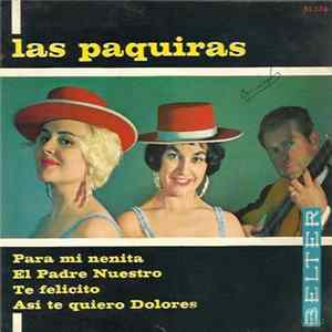 Las Paquiras - Para Mi Nenita / El Padre Nuestro / Te Felicito / Así Te Quiero Dolores FLAC