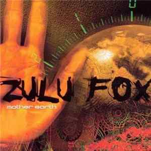 Zulu Fox - Mother Earth FLAC