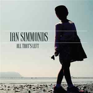 Ian Simmonds - All That's Left FLAC