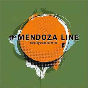 The Mendoza Line - Full Of Light And Full Of Fire FLAC