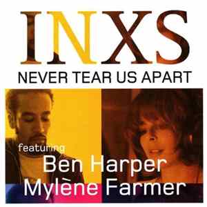 INXS Featuring Ben Harper & Mylène Farmer - Never Tear Us Apart FLAC
