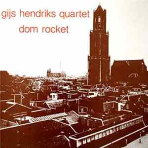 Gijs Hendriks Kwartet - Dom Rocket FLAC