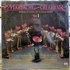 Mariachi Estelar Guaralajara - Mariachi Para Celebrar Vol. 1 FLAC