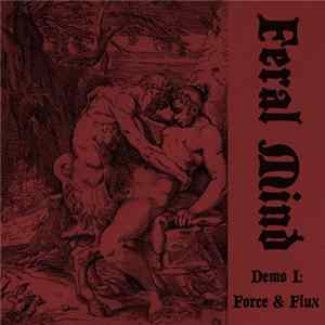Feral Mind - Demo I: Force & Flux FLAC