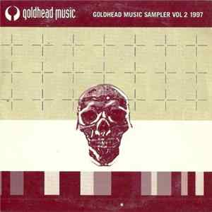 Various - Goldhead Music Sampler Vol 2 1997 FLAC