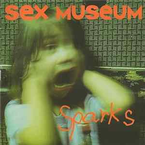 Sex Museum - Sparks FLAC