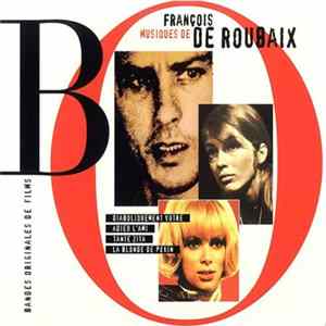 François De Roubaix - Bandes Originales De Films - Musiques De François De Roubaix FLAC