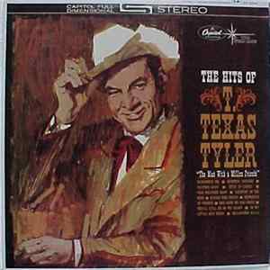 T. Texas Tyler - The Hits Of T. Texas Tyler FLAC