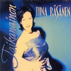Tiina Räsänen - Taikanainen FLAC