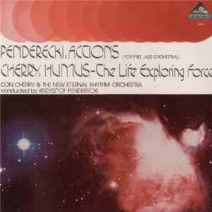 Penderecki - Don Cherry & The New Eternal Rhythm Orchestra - Actions FLAC