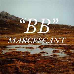 "BB" - Marcescant FLAC