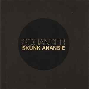 Skunk Anansie - Squander FLAC