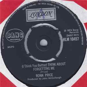 Ronn Price - (I Think You Better) Think About Forgetting Me FLAC