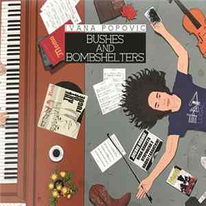 Ivana Popovic - Bushes And Bombshelters FLAC