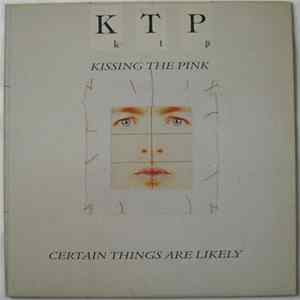 Kissing The Pink - Certain Things Are Likely FLAC