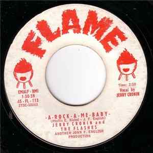 Jerry Cronin And The Flashes - A-Rock-A-Me-Baby / Give Me Your Answer FLAC