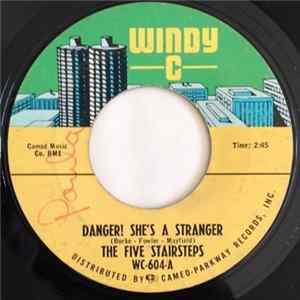 The Five Stairsteps - Danger! She's A Stranger / Behind Curtains FLAC