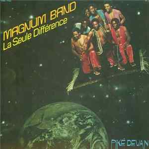 Magnum Band - La Seule Difference (Piké Devan) FLAC