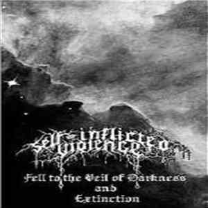 Self-Inflicted Violence - Fell To The Veil Of Darkness And Extinction FLAC