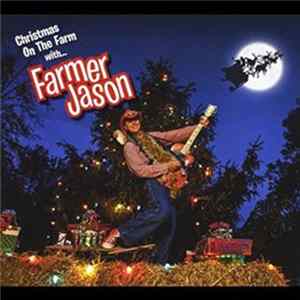Farmer Jason - Christmas On The Farm With Farmer Jason FLAC