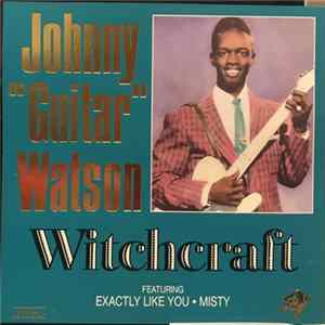 Johnny "Guitar" Watson - Witchcraft FLAC