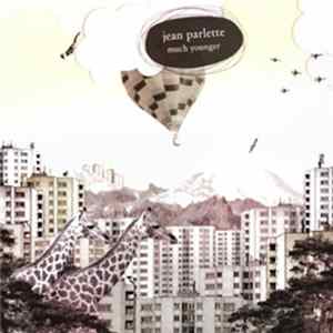 Jean Parlette - Much Younger FLAC