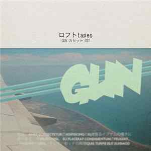 ロフト tapes - Gun カセット OST FLAC