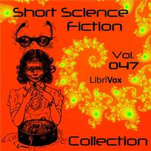 Various - Short Science Fiction Collection Vol. 047 FLAC