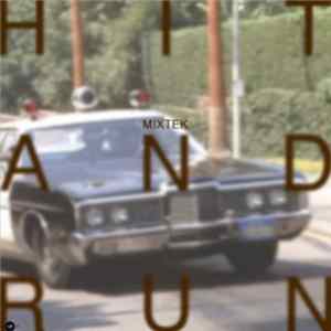 Mixtek - Hit And Run FLAC