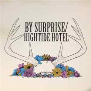 By Surprise, Hightide Hotel - By Surprise/Hightide Hotel FLAC
