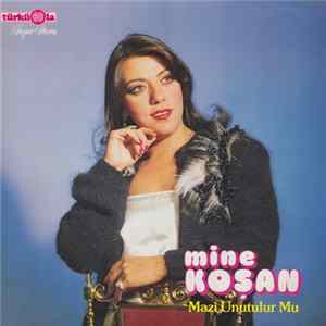 Mine Koşan - Mazi Unutulur Mu (Arabesk) FLAC