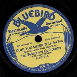 Tom Berwick And His Orchestra - Ooh! You Miser You / I'll Close My Eyes To Everyone Else FLAC