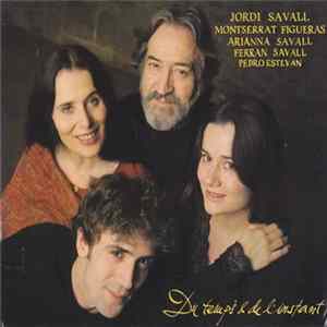 Jordi Savall, Montserrat Figueras, Arianna Savall, Ferran Savall, Pedro Estevan - Du Temps & De L'instant FLAC