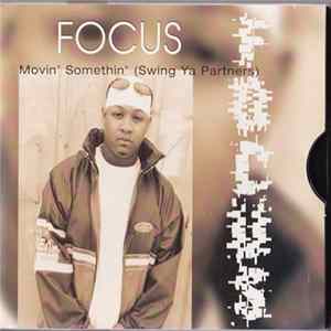 Focus - Movin Somethin (Swing Ya Partners) FLAC
