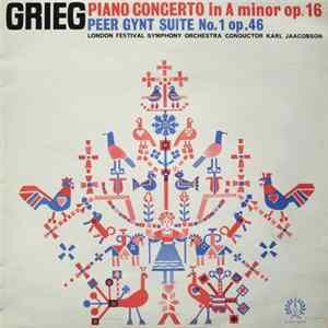 Grieg - London Festival Symphony Orchestra, Karl Jaacobson - Piano Concerto In A Minor, Op. 16 / Peer Gynt Suite No. 1, Op. 46 FLAC