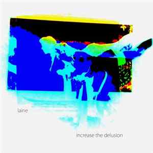 Laine - Increase The Delusion! FLAC