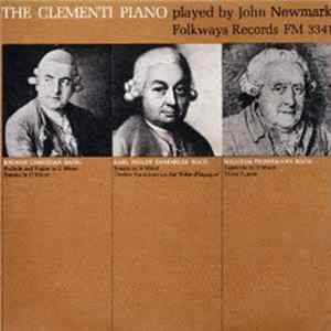 John Newmark - Johann Christian Bach / Karl Philipp Emmanuel Bach / Wilhelm Friedemann Bach - The Clementi Piano Played By John Newmark FLAC