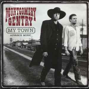 Montgomery Gentry - My Town FLAC