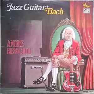 André Bénichou - Jazz Guitar Bach FLAC
