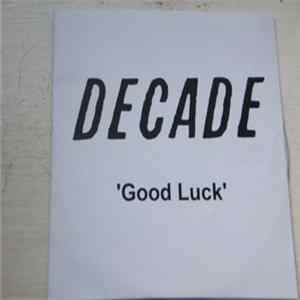 Decade - Good Luck FLAC