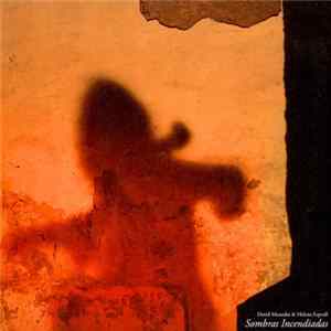 David Maranha & Helena Espvall - Sombras Incendiadas FLAC