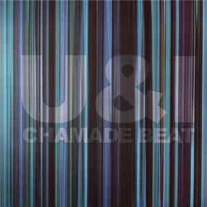 Chamade Beat feat Steve Spacek - U&I FLAC