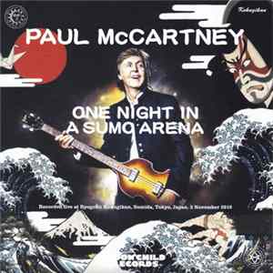 Paul McCartney - One Night In A Sumo Arena FLAC