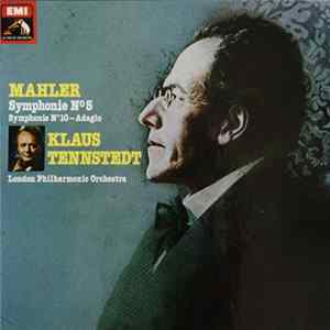 Gustav Mahler - Klaus Tennstedt, The London Philharmonic Orchestra - Symphonie No.5 / Symphonie 10 Adagio FLAC