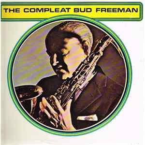 Bud Freeman - The Compleat Bud Freeman FLAC