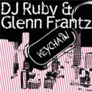 DJ Ruby & Glenn Frantz - Keychain FLAC