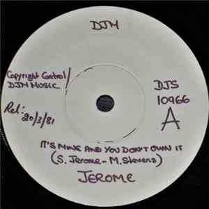Jerome - It's Mine And You Don't Own It FLAC