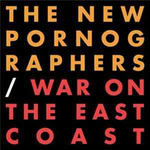 The New Pornographers - War On The East Coast FLAC