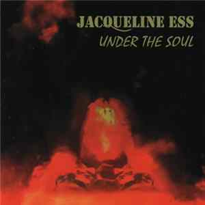 Jacqueline Ess - Under The Soul FLAC