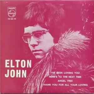 Elton John - I've Been Loving You / Here's To The Next Time FLAC